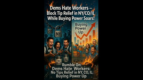 Rumble On: Dems Hate Workers: No Tips Relief in NY, CO, IL; Buying Power Up - Ep. 305, 12/12/25