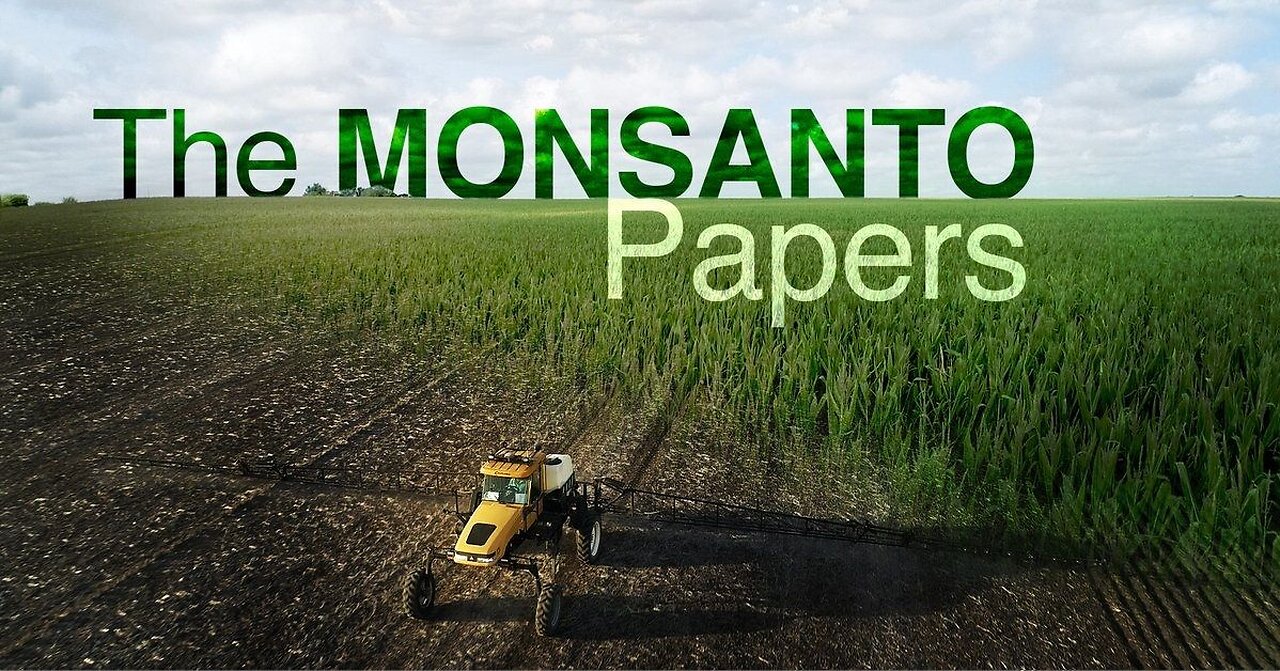 The Monsanto Papers: The Secret Tactics Monsanto Used to Protect Roundup | Four Corners | 2018