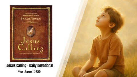 Jesus Calling - Daily Devotional - June 28th