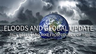 Floods And Global Update With Paul Begley And MFATW