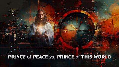 Prince of Peace vs Prince of This World