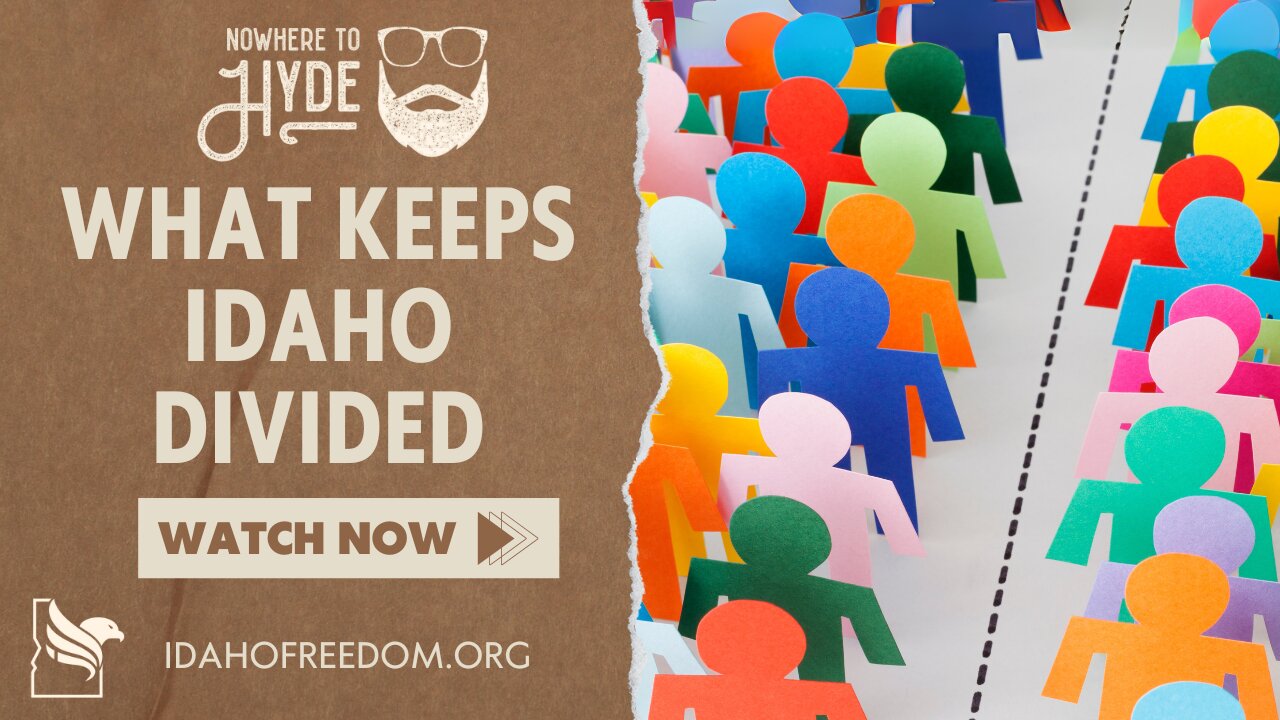 Nowhere To Hyde - What's Keeping Idaho Divided