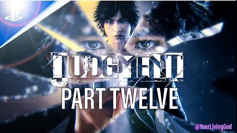 JUDGEMENT ( 死神の遺言 ) ᕈS5 4K 🎮 : PART 12