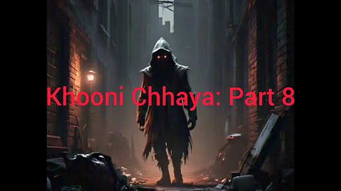 khooni Chaayaa episode-8 आत्मा का द्वार