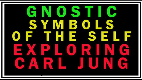 Gnostic Symbols of the Self: Carl Jung- Aion