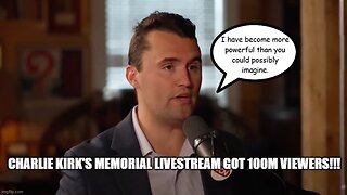 Charlie Kirk Memorial livestream BREAKS RECORDS! 100 MILLION VIEWS!!!