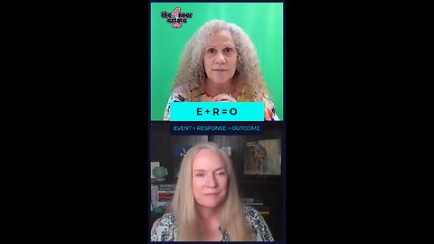 E + R = O (Event + Response = Outcome)