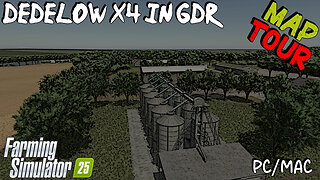 Map Tour | Dedelow X4 In GDR | PC/MAC Only | Farming Simulator 25