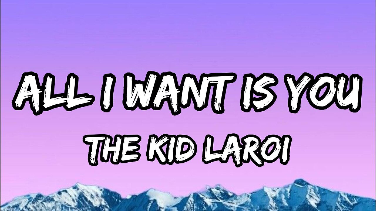The Kid LAROI - ALL I WANT IS YOU (Lyrics)