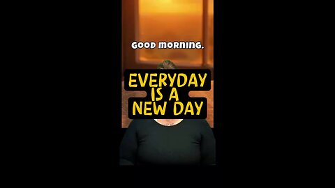 GM: Everyday Is A New Day! 🥰