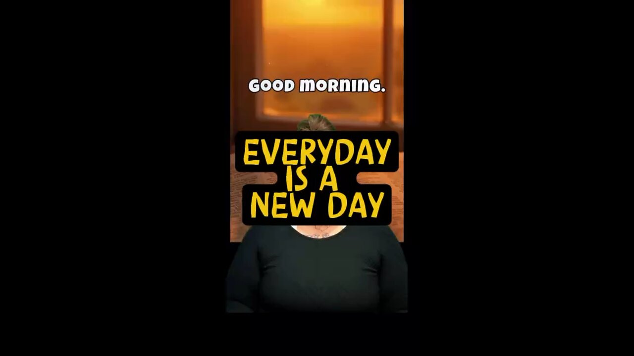 GM: Everyday Is A New Day! 🥰