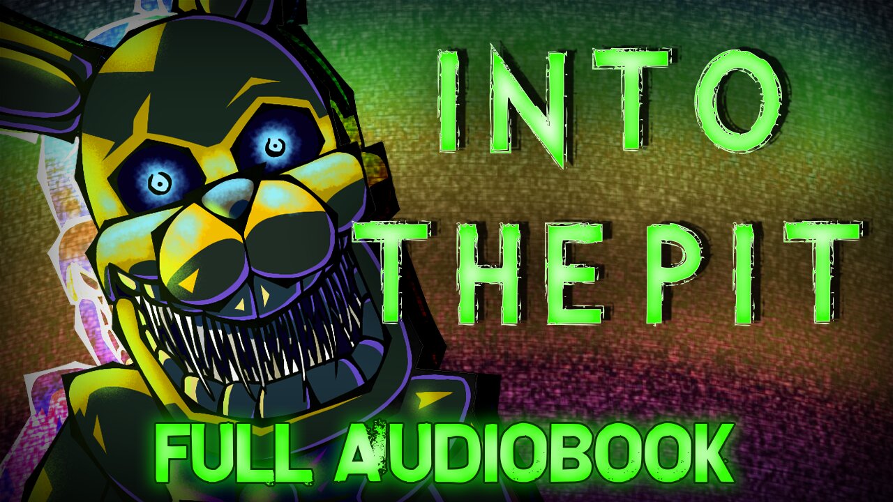 INTO THE PIT │ FULL AUDIOBOOK │ Fazbear Frights #1