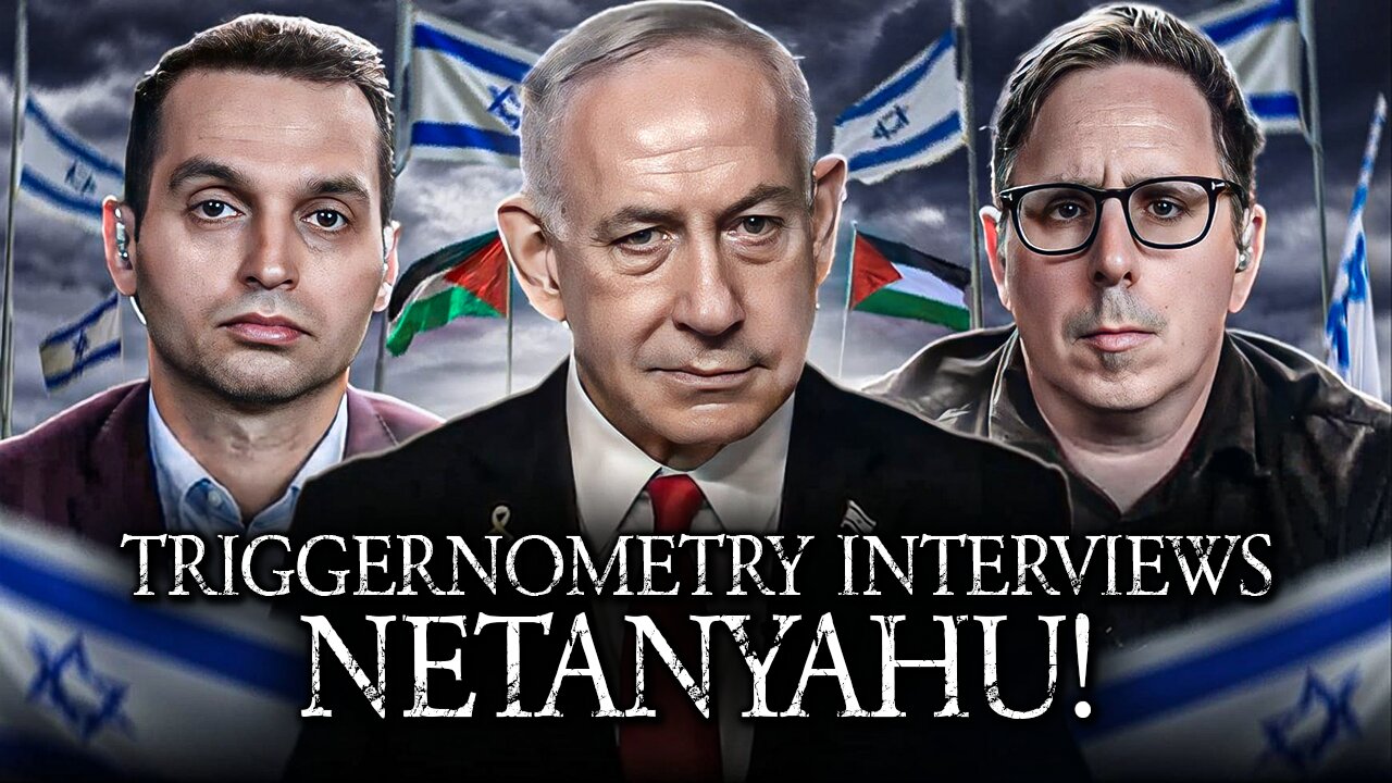 Zionists Triggernometry Ask Benjamin Netanyahu "Tough Questions". Journalism Or Limited Hangout?