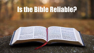 Should We Trust the Bible?