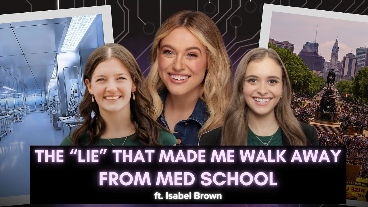 Isabel Brown: She Was Studying to Be a Surgeon—Until This Woke Lie Changed Everything - Episode 27