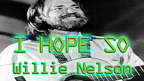 Willie Nelson - I Hope So - Karaoke