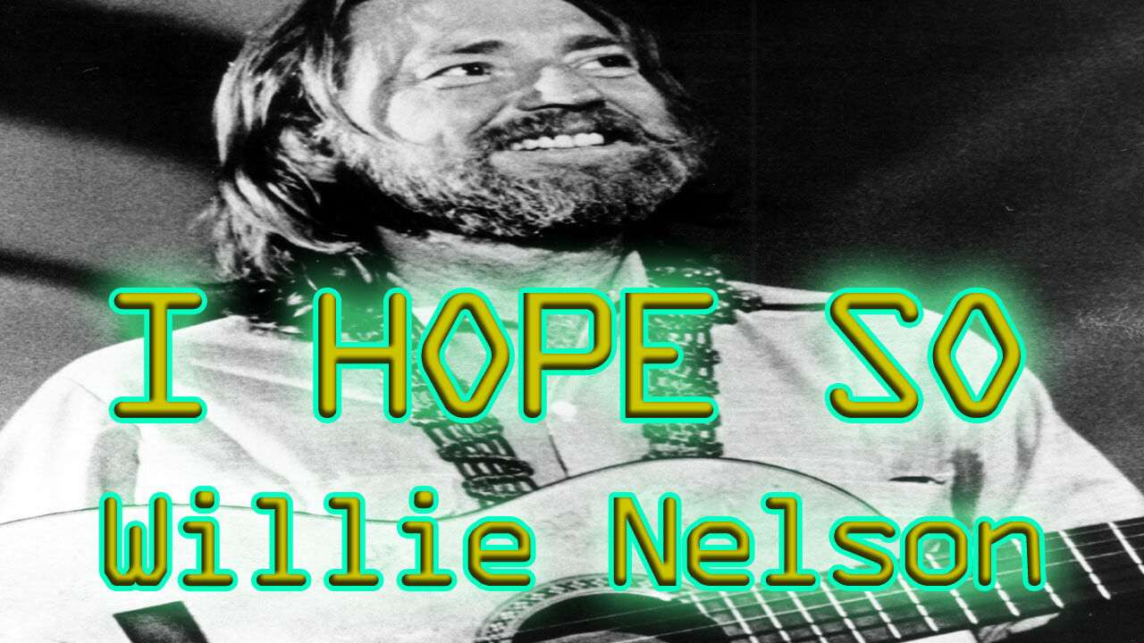 Willie Nelson - I Hope So - Karaoke