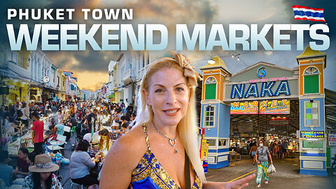 Phuket Town Weekend Markets | Naka Market & Sunday Walking Market | Phuket | Thailand Travel Guide