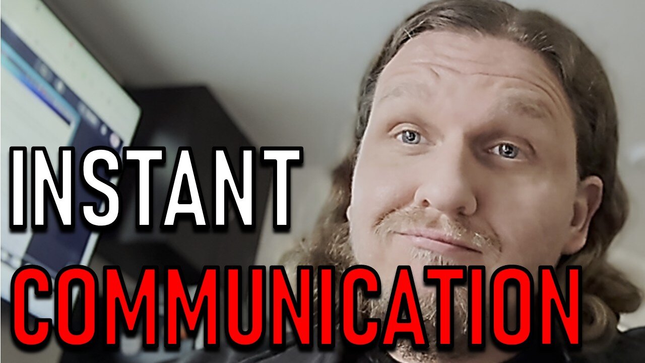 INSTANT COMMUNICATION
