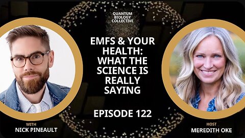 Ep 122: EMFs & Your Health: What the Science is Really Saying