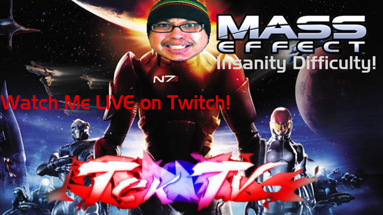 🔴LIVE | TekTV on Mass Effect | Part 3