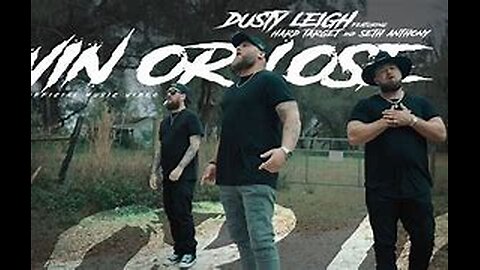 Dusty Leigh x Seth Anthony x Hard Target - Win or Lose (Official Music Video)