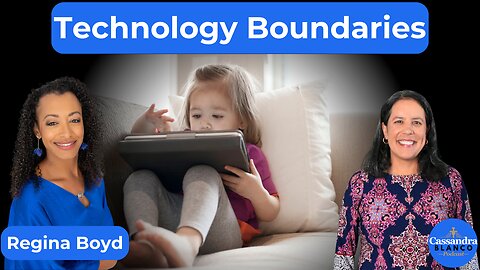 Boundaries for Kids Technology Use | Regina Boyd, Marriage & Family Therapist | Podcast Clip Ep.19