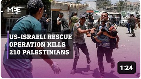 US-Israeli Forces Execute Operation, Resulting in 210 Palestinian Deaths & 4 Hostages Rescued