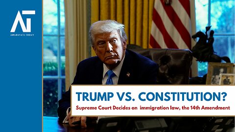 LIVE: Trump Reacts to Supreme Court Ruling on Birthright Citizenship | US Politics | Amaravati Today