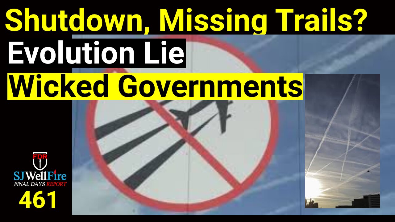 Where the Chemtrails, Gov Shutdown | Evolution Lie | Coordinated Wicked Gov Agenda