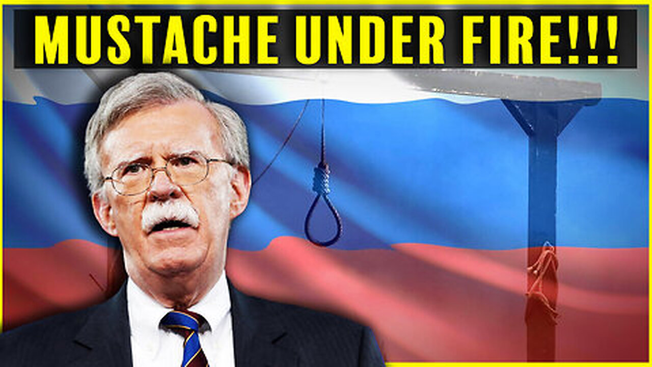 Mustache Under Fire!!! Bolton Russiagate And More