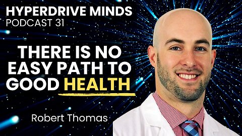 How to Optimize Your Health with Functional Medicine - Robert Thomas - Hyperdrive Minds Podcast 31