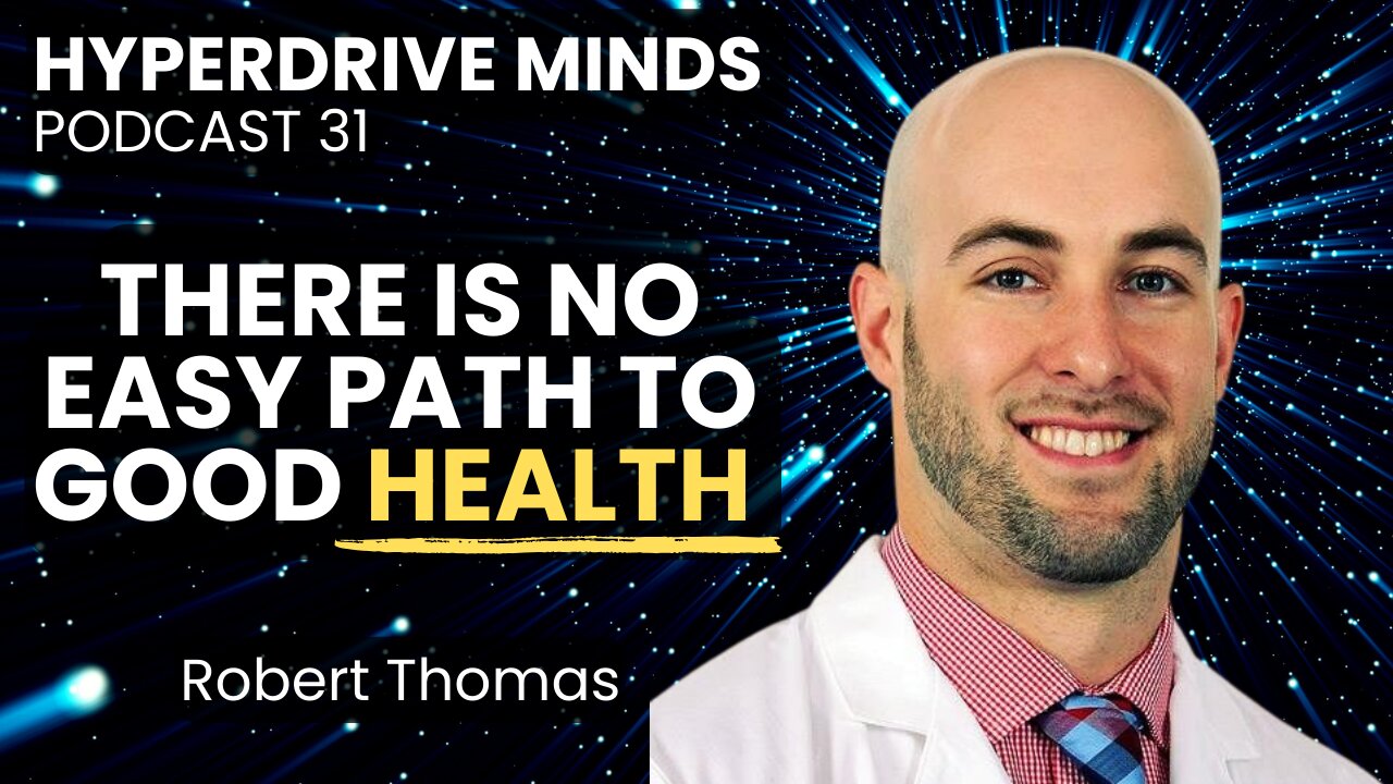 How to Optimize Your Health with Functional Medicine - Robert Thomas - Hyperdrive Minds Podcast 31