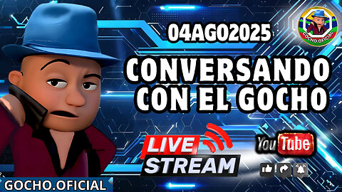 04AGO2025 | CONVERSANDO CON EL GOCHO | [GOCHO.OFICIAL]