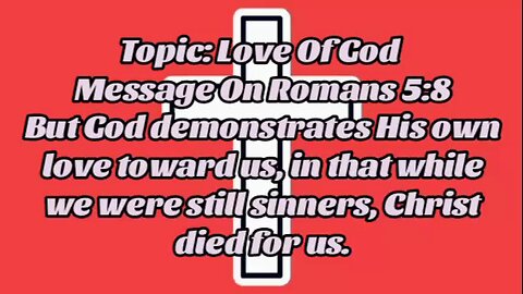 Message On Love Of God - message from God - God's grace - power of God - glory to God - God is good