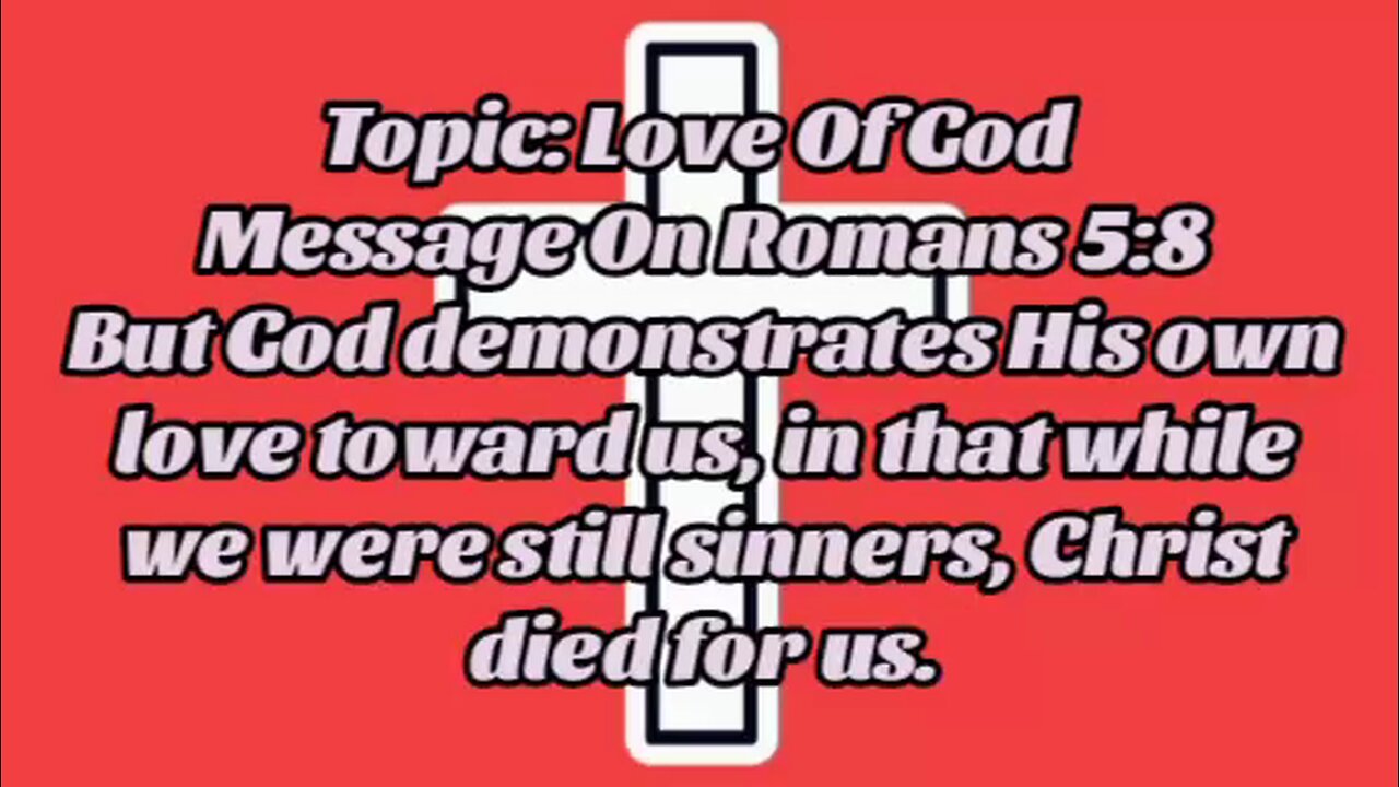Message On Love Of God - message from God - God's grace - power of God - glory to God - God is good