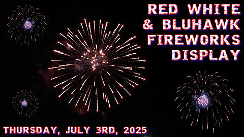 "Red White & BluHawk" Fireworks Display - Overland Park, Kansas - July 3rd, 2025