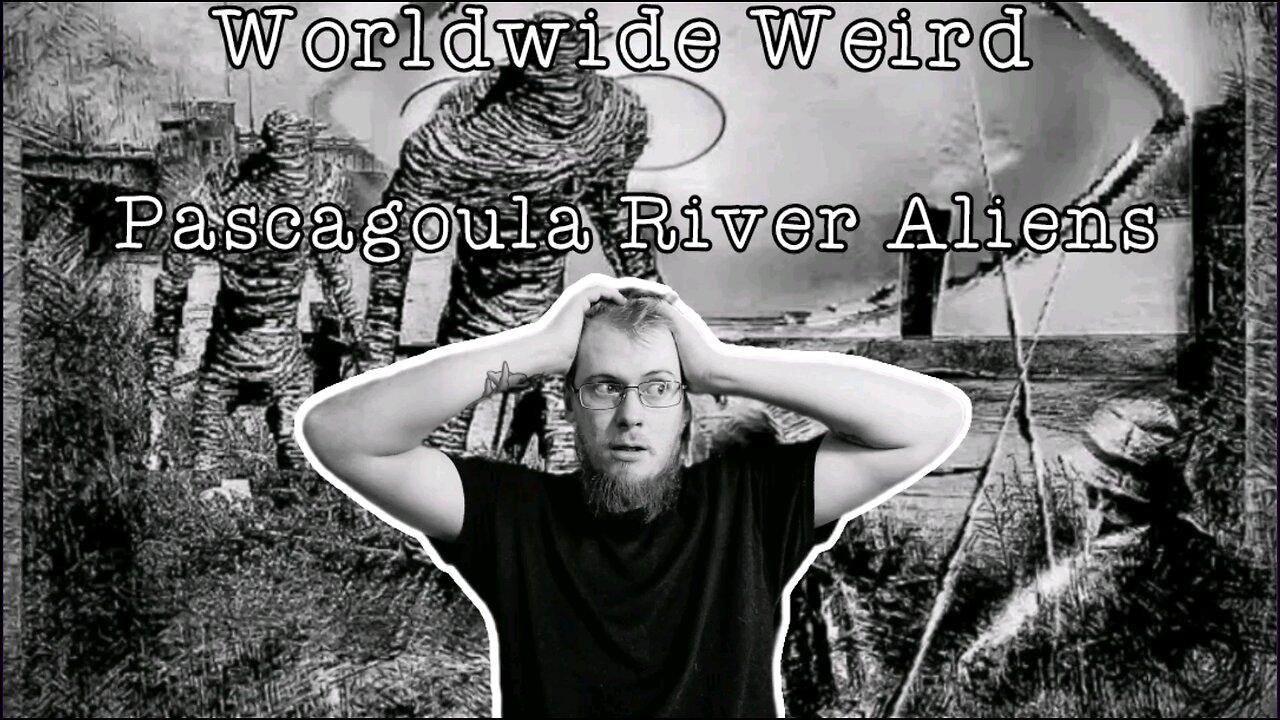 Worldwide Weird | Pascagoula River Aliens