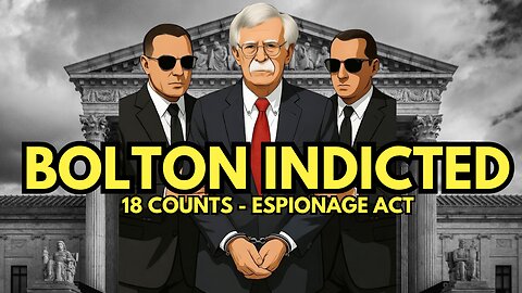 BOLTON INDICTED - 18 Counts.. Espionage Act