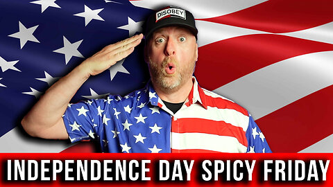 INDEPENDENCE DAY SPICY FRIDAY!