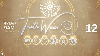 TruthWave : SunRISE Energy Session - February 20 2026