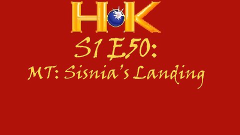S1 E50 - MT: Sisnia's Landing
