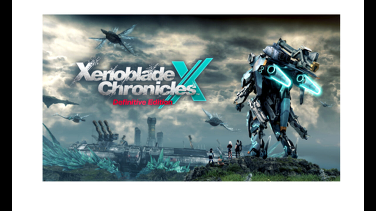 Xenoblade Chronicles X Definitive Edition Stream Day 4