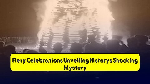Fiery Celebrations: Unveiling History's Shocking Mystery #HistoryMystery #HiddenTruth...