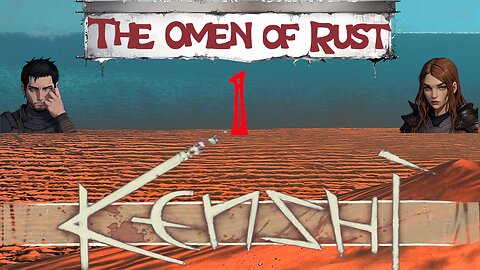 Kenshi - The Omen of Rust - Season 1 Episode 01 - What the Dust Remembers