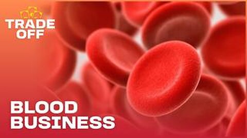 The Billion Dollar Blood Business - Full Documentary