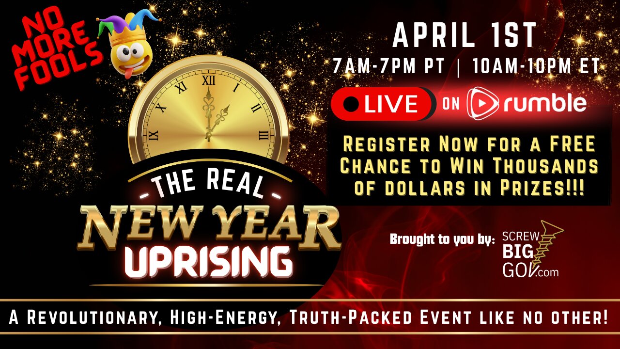 THE REAL NEW YEAR UPRISING: No More Fools!!! ScrewBigGov ReStream