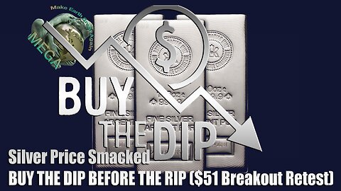 Silver Price Smacked - BUY THE DIP BEFORE THE RIP ($51 Breakout Retest)