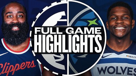 Minnesota Timberwolves VS Los Angeles Clippers game highlights