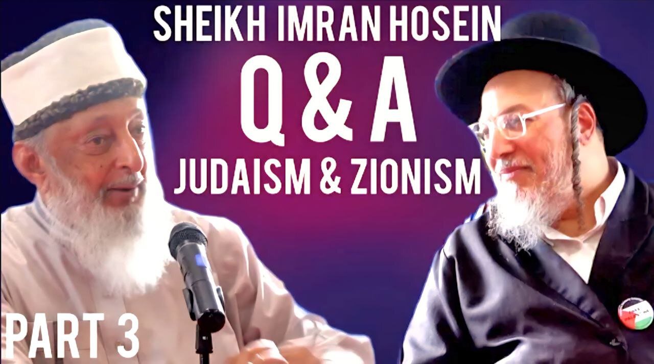 Sheikh Imran Hosein - Judaism & Zionism - Neturei Karta Rabbis PART 3 - Questions & Answers